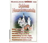 Musikalische Grüsse Vom Schloss Neuschwanstein [Musikkassette] [CASSETTE]
