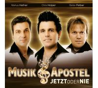 Musikapostel - Jetzt Oder Nie
