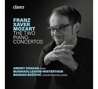 Musikkollegium Winterthur, Andriy Dragan - Franz Xaver Mozart: the two piano concertos