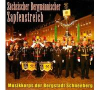 Musikkorps der Bergstadt Schneeberg - Sächsischer Bergmännischer Zapfenstreich