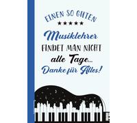Musiklehrer Geschenk: Schönes A5 Notizbuch Musiklehrer mit linierten Seiten die Geschenkidee für den Musikpädagoge der die Musikerziehung in Musikschule als bester Musik Lehrer für Musiker macht