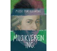 Musikverein, Inc.: Music for elevators (3)