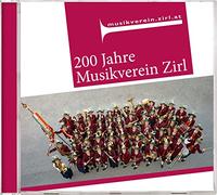 Musikverein Zirl - 200 Jahre-Instrumental