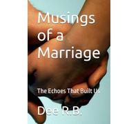 Musings of a Marriage: The Echoes That Built Us (Love Stories)