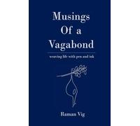 MUSINGS OF A VAGABOND: Weaving Life with pen and Ink