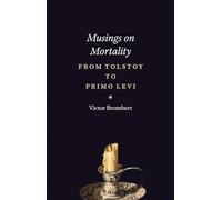 Musings on Mortality: From Tolstoy to Primo Levi