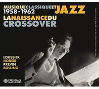 Musique Classique Et Jazz 1958-1962 - Jacques Loussier / Andre Hodeir / Andre Previn / Claude Bolling