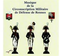 Musique De La Circonscription Militaire De Défense De Rennes - Harmonie - Batterie-Fanfare