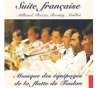 Musique Des Équipages De La Flotte De Toulon - Suite Française