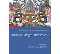 Musique, images, instruments n°14 - Le serpent, itinéraires passés et presents