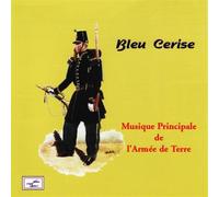 Musique Principale De L'Armée De Terre - Anthologie N°3 : Les Chasseurs - Bleu Cerise