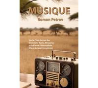 Musique: Sur le Code Secret des Émissions Radio Africaines et la Pierre Philosophale, Mieux Laisser Inexplorée
