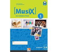 MusiX 1. Schulerarbeitsheft 1A. Neuausgabe 2019, Detterbeck, Schmidt-Oberlan.