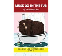 Musk Ox In The Tub Chapter Book: Decodable Chapter Book Series for Students Learning to Read. For Beginning Readers and Students with Dyslexia. (Step ... Blends): 19 (DOG ON A LOG Chapter Books)