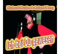 Muske,Michael und Beeg,Roland - Ich Bei du Gewesen