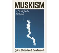 Muskism: A Guide for the Perplexed