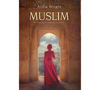 Muslim: A Young Woman's Journey