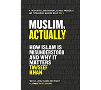 Muslim, Actually: How Islam is Misunderstood and Why it Matters (Main)