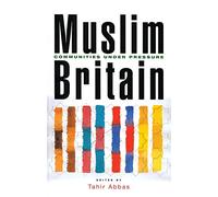 Muslim Britain: Communities under Pressure