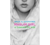 Muslim Girl: A Coming of Age