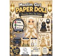 Muslim Girl Paper Doll: Ramadan Edition: Cut & Paste Dress-Up Activity Book with 6 Paper Dolls, Ramadan Outfits, 8 Backgrounds, 4 3D Scenes, Hijab ... Pages & Reward Charts | Premium Color Edition