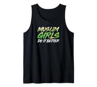MUSLIM GIRLS DO IT BETTER Shirt Men Women Funny Islam Gift Tank Top