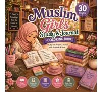 Muslim Girls Study & Journal Coloring Book:: Inspirational Coloring Pages for Students, Reading, Learning, Planning, Journaling and Creative Relaxation