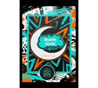 Muslim Guide: A Guide for Youth