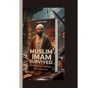 MUSLIM IMAM SURVIVED DEADLY ATTACKS FOR CONVERTING TO CHRISTIANITY: NDE TESTIMONY