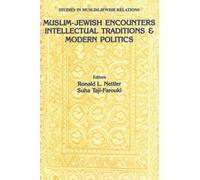 Muslim-Jewish Encounters: Intellectual Expressions & Modern Politics: 4