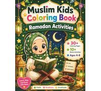 Muslim Kids Coloring Book: Ramadan Activities: A gentle introduction to Ramadan through simple, fun, and meaningful coloring activities for Muslim kids.