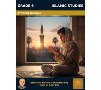 Muslim Legacy Series: Islamic Studies Grade 6 - Student Journal: Islamic Thought
