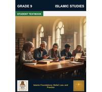 Muslim Legacy Series: Islamic Studies Grade 9 - Student Textbook: Islamic Theology