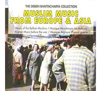 Muslim Music From Europe & Asia - Deben Bhattacharya Collection