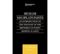 Muslim Neoplatonists: An Introduction to the Thought of the Brethren of Purity