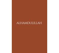 Muslim Quran Alhamdulillah Journal - Islam Prayer/Salah Tracker Book - 6x9 100 Pages - Rust Color