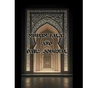 MUSLIM SALAT TRACKER BOOK | Muslim Daily Journal & Salat Tracker: Islamic Prayer Tracker, Qur’an Recitation & Memorization Log, Daily Reflection and Ibadah Planner for Muslims (Undated, 8.5” x 11”)