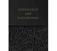 MUSLIM SALAT TRACKER BOOK | Muslim Daily Journal & Salat Tracker: Islamic Prayer Tracker, Qur’an Recitation & Memorization Log, Daily Reflection and Ibadah Planner for Muslims (Undated, 8.5” x 11”)