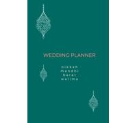 Muslim Wedding Planner Notebook: South Asian Events Nikkah Mendhi Barat Walima