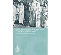 Muslim Women, Reform and Princely Patronage: Nawab Sultan Jahan Begam of Bhopal (Royal Asiatic Society Books)