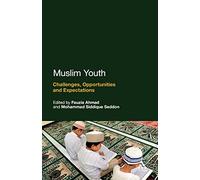 Muslim Youth: Challenges, Opportunities and Expectations