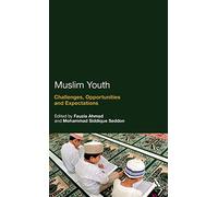 Muslim Youth: Challenges, Opportunities and Expectations