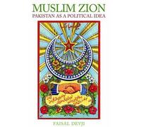 [(Muslim Zion: Pakistan as a Political Idea)] [Author: Faisal Devji] published on (September, 2013)