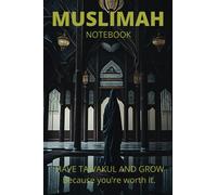 Muslimah Note book: HAVE TAWAKUL AND GROW Because you're worth it.