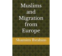Muslims and Migration from Europe