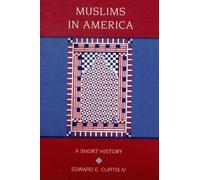 Muslims in America: A Short History (Religion in Americ - Paperback NEW IV, Edwa