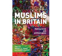 Muslims in Britain: Making Social and Political Space