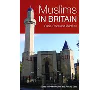 Muslims in Britain: Race, Place and Identities
