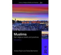 Muslims : Their Religious Beliefs and Practices