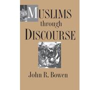 Muslims through Discourse: Religion and Ritual in Gayo Society